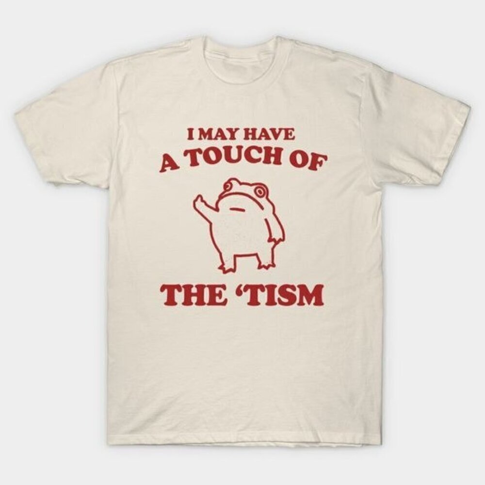 Touch Tism Frog Meme Weird Humor Unisex T-Shirt